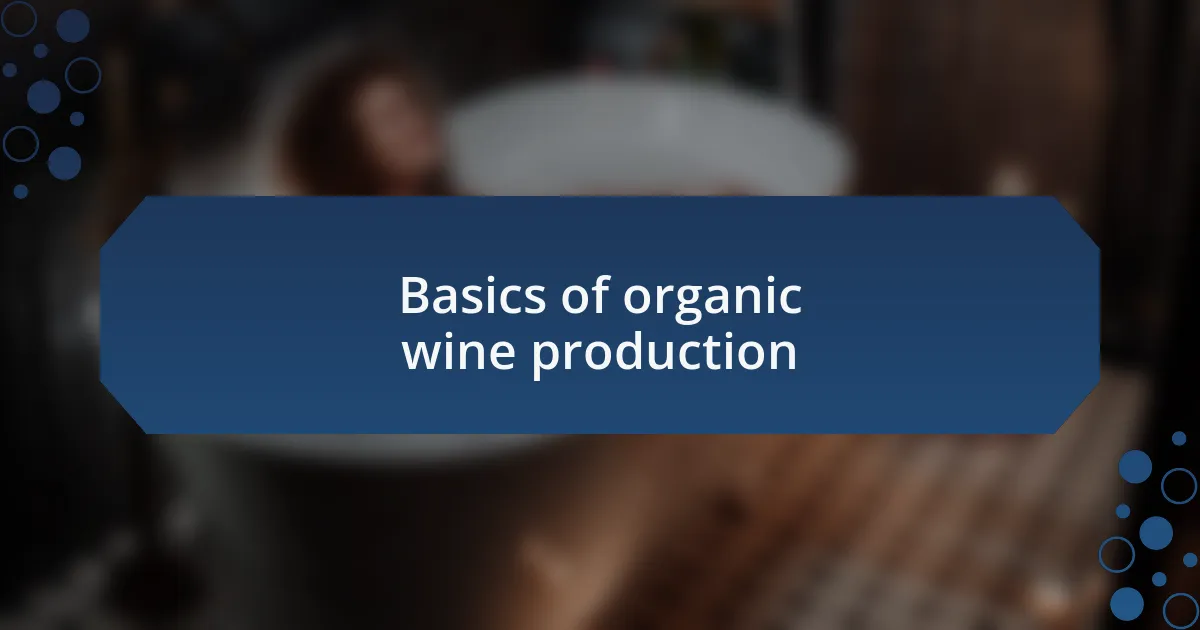 Basics of organic wine production