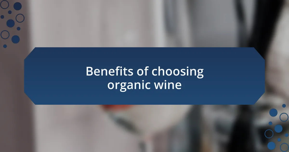 Benefits of choosing organic wine