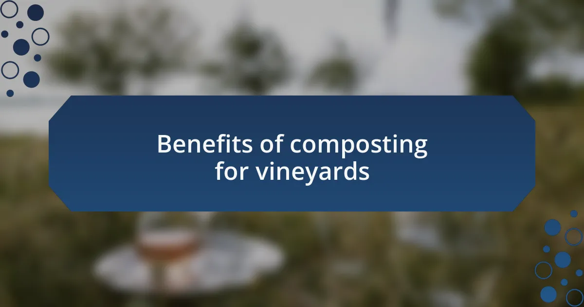 Benefits of composting for vineyards