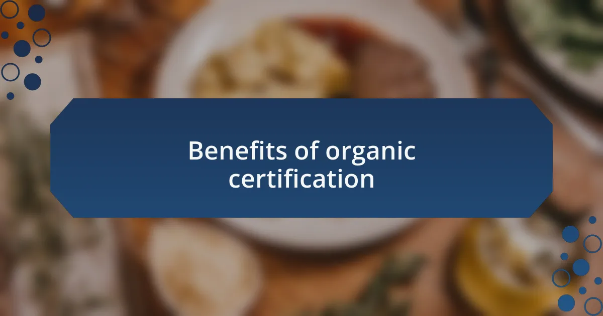Benefits of organic certification