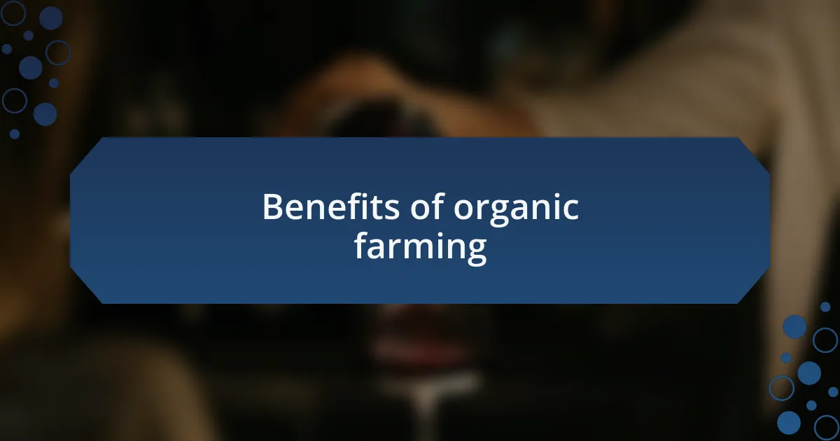 Benefits of organic farming