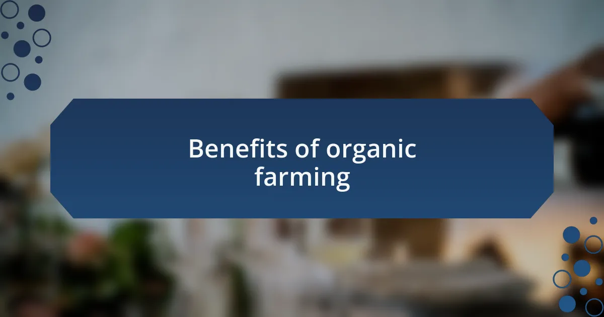 Benefits of organic farming
