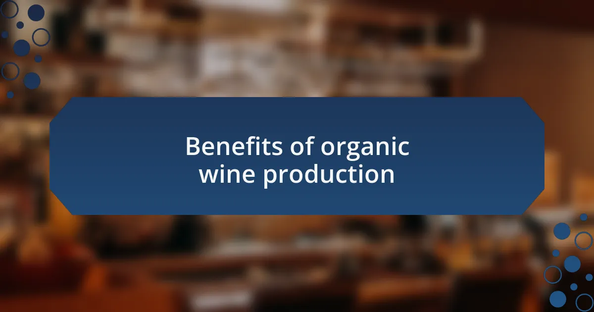 Benefits of organic wine production