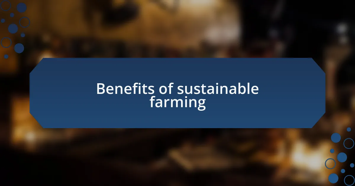 Benefits of sustainable farming