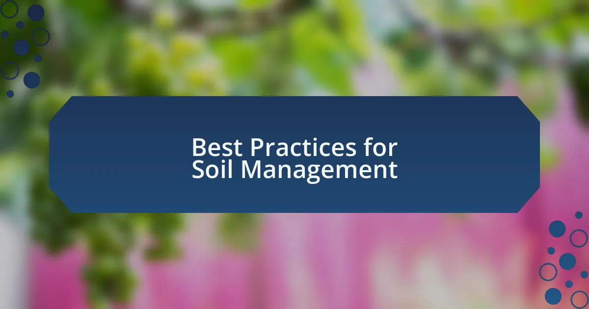 Best Practices for Soil Management
