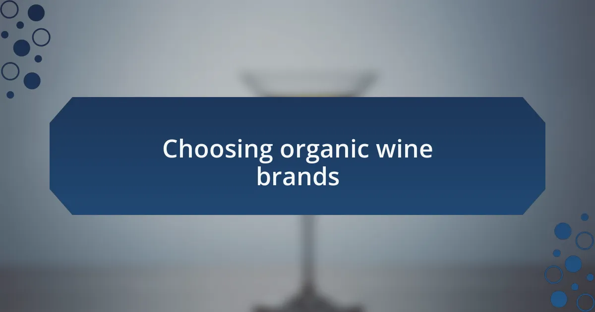 Choosing organic wine brands