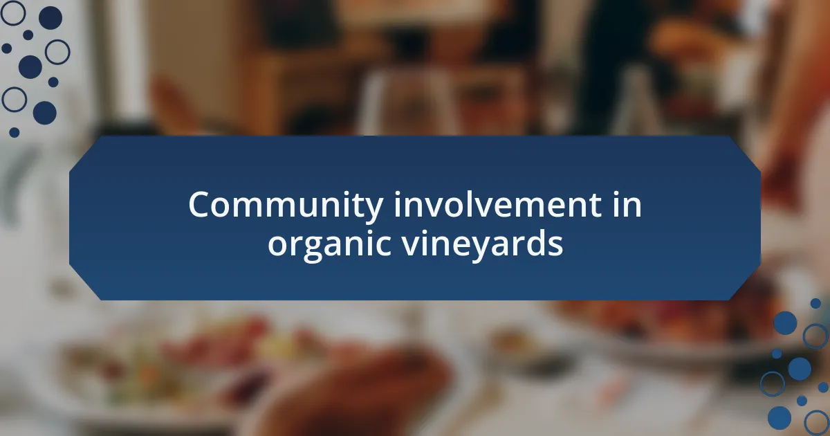 Community involvement in organic vineyards