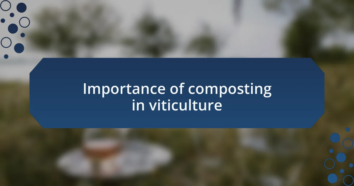 Importance of composting in viticulture