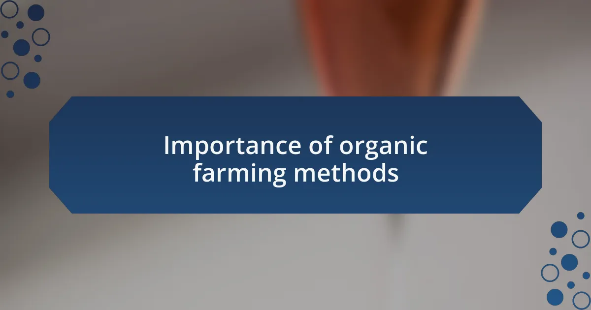 Importance of organic farming methods