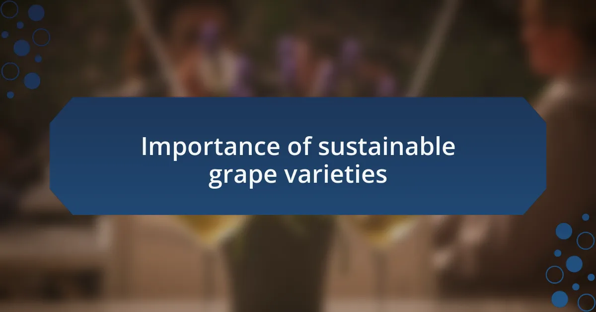 Importance of sustainable grape varieties