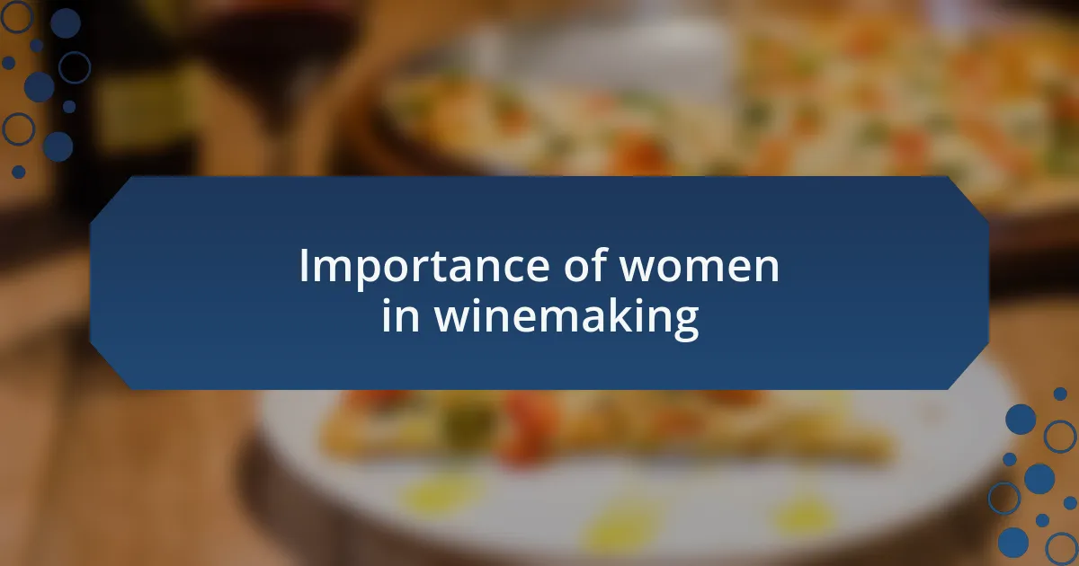 Importance of women in winemaking