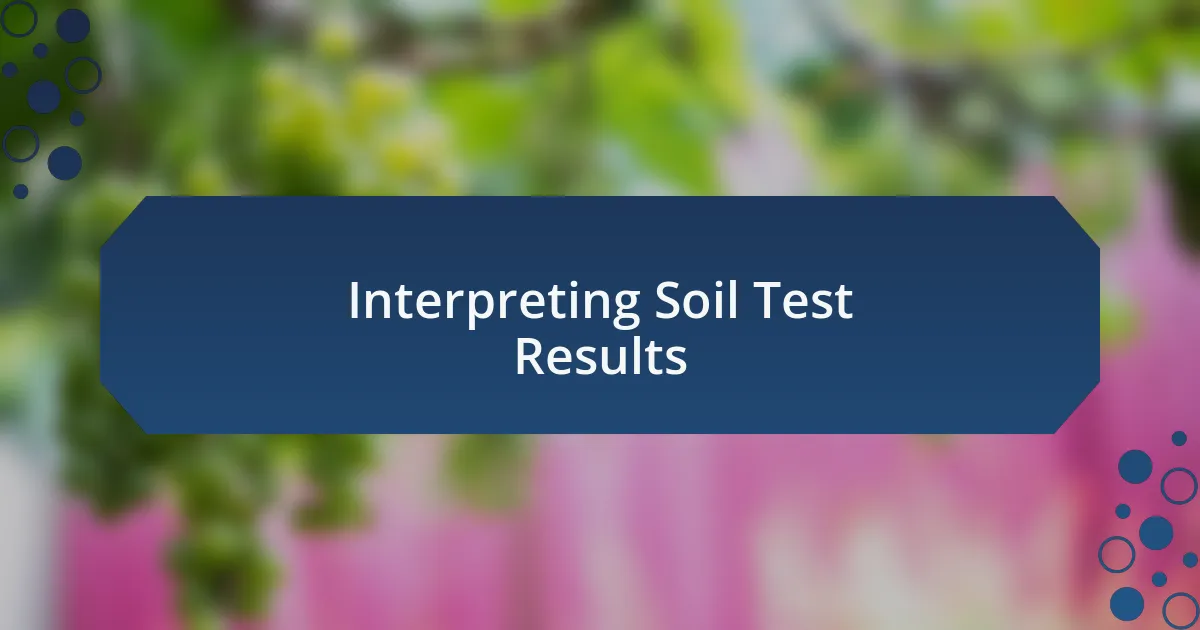 Interpreting Soil Test Results