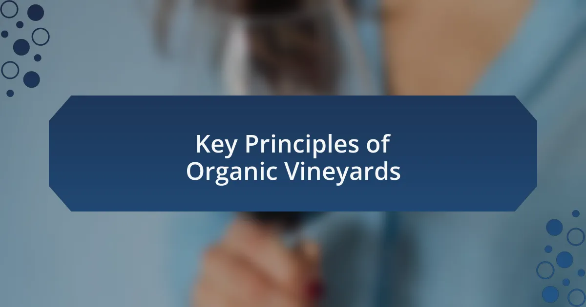 Key Principles of Organic Vineyards