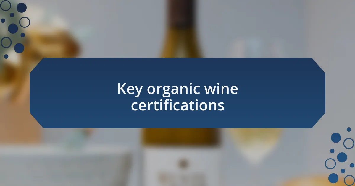 Key organic wine certifications