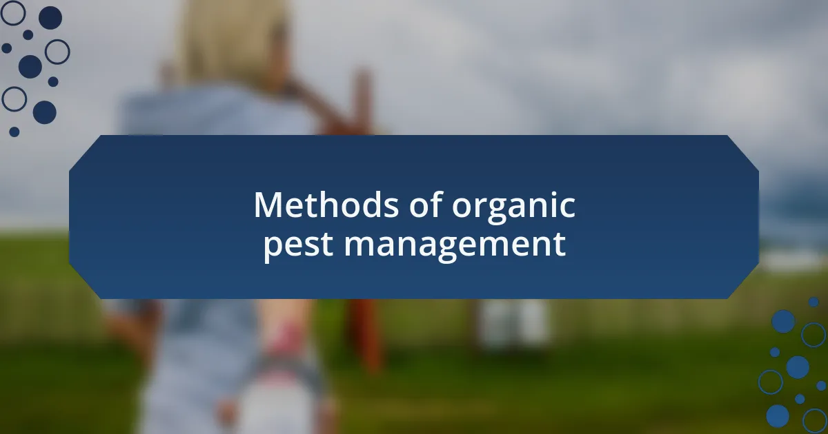 Methods of organic pest management