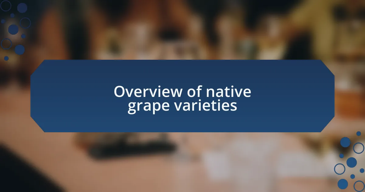Overview of native grape varieties