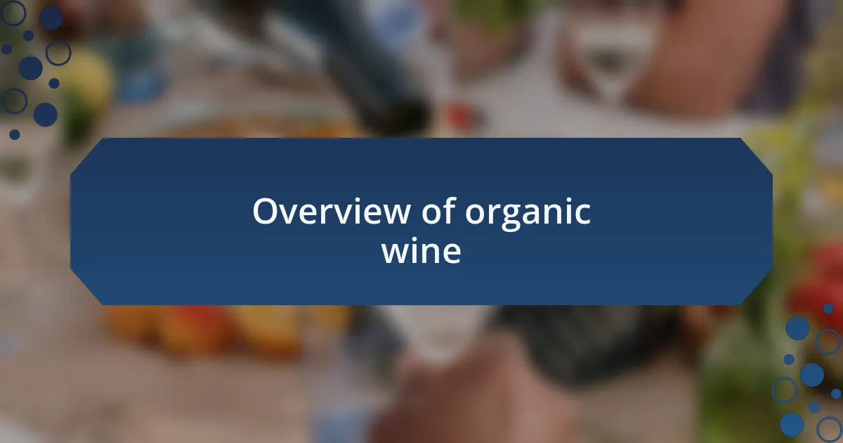 Overview of organic wine