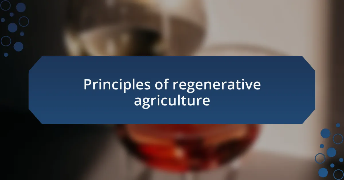 Principles of regenerative agriculture