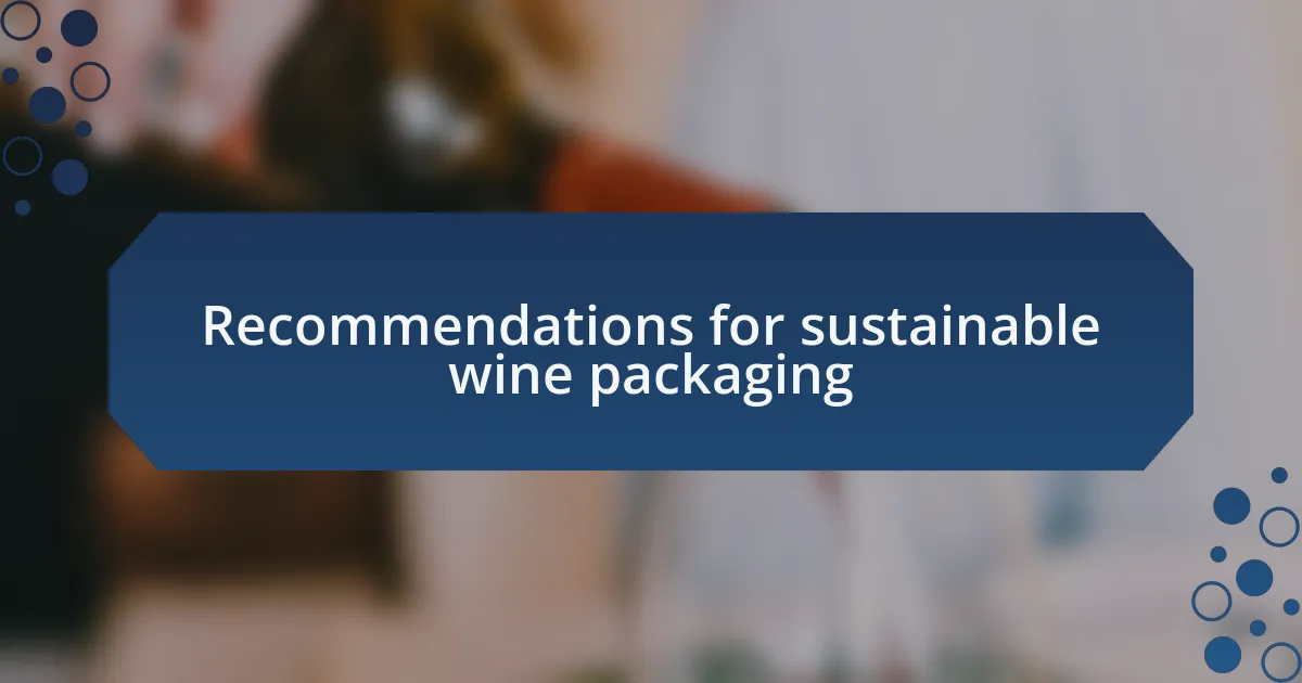 Recommendations for sustainable wine packaging