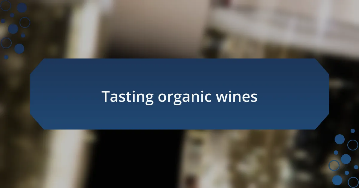 Tasting organic wines