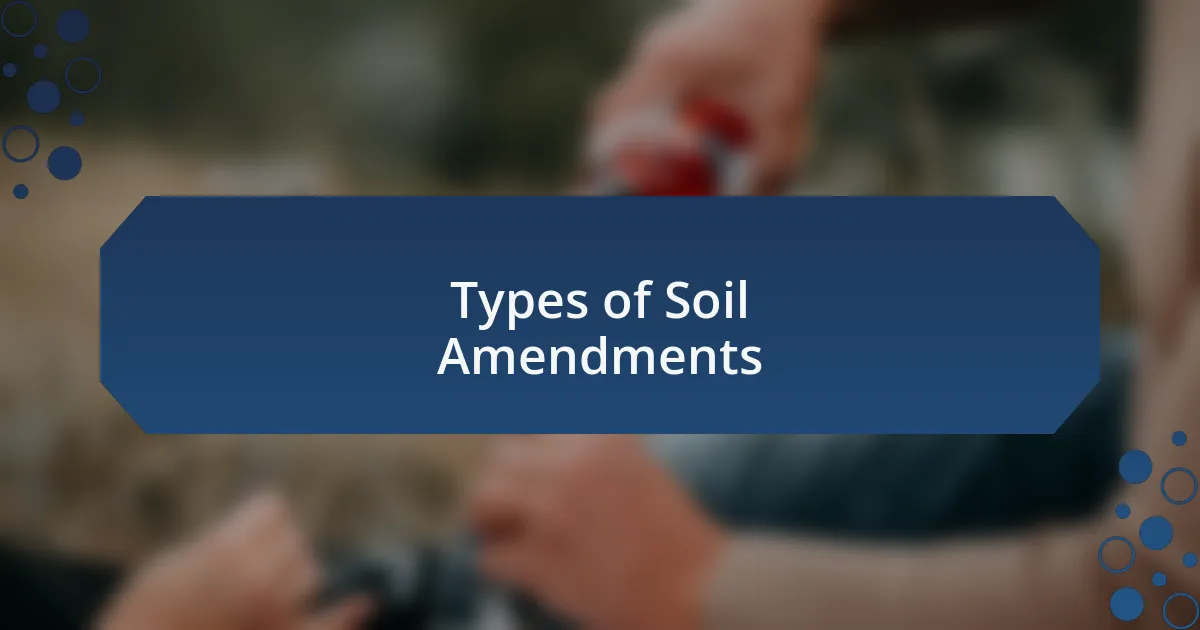 Types of Soil Amendments