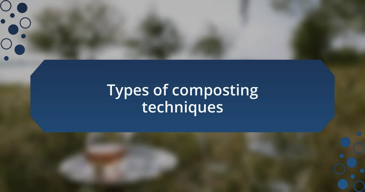 Types of composting techniques